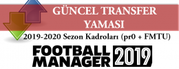 FM 2019 Güncel Transfer Yaması (2019-2020 Sezonu)
