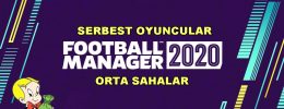 FM 2020 Güncel Serbest Oyuncular – Forvet