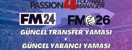 FM 24 Yabancı Sınırı Kaldırma (Passsion4FM 2025-2026 Yaz Transferleri + Güncel Takımlar)