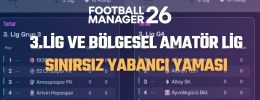 FM26 Türkiye 3.Lig ve BAL Yaması + 14 Yabancı