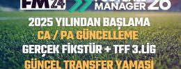 FM24 CA/PA Güncellemesi + Güncel Transfer Yaması + Sınırsız Yabancı (40 Bin+ Oyuncu CA/PA Güncelleme / 300+ Yeni Wonderkid)