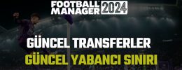 FM 24 Transfer Yaması (25-26 Sezonu Ara Transferler+ Sınırsız Yabancı)